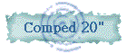 Comped 20"